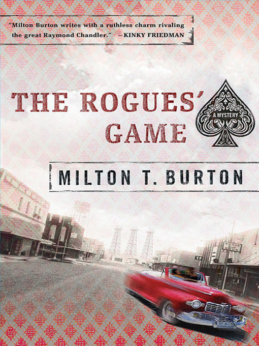 Title details for The Rogues' Game by Milton T. Burton - Available